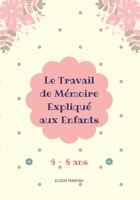 Le Travail de Memoire Explique Aux Enfants (6-8 ANS) Cahier D'Exercices 1981185003 Book Cover
