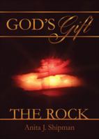 God's Gift ~ the Rock 1632680890 Book Cover