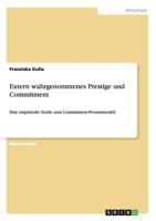 Extern wahrgenommenes Prestige und Commitment: Eine empirische Studie zum Commitment-Prozessmodell 365649102X Book Cover