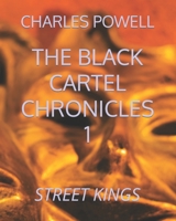 THE BLACK CARTEL CHRONICLES 1: STREET KINGS B099ZJ56D2 Book Cover