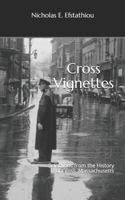 Cross Vignettes: Selections from the History of Cross, Massachusetts 171990569X Book Cover