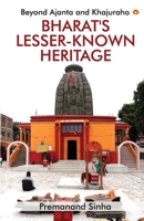 Bharat's Lesser - known Heritage 9374763672 Book Cover