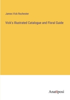 Vick's Illustrated Catalogue and Floral Guide 3382197049 Book Cover