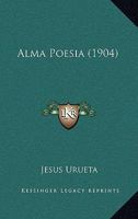 Alma Poesia (1904) 1167491386 Book Cover