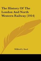 The History of the London & North Western Railway B0BQD131Z5 Book Cover