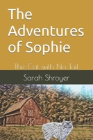 The Adventures of Sophie: The Cat with No Tail B0882HK7FT Book Cover