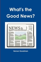 What's the Good news? 1312536829 Book Cover