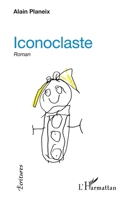 Iconoclaste: Roman (Écritures) (French Edition) 2343231486 Book Cover