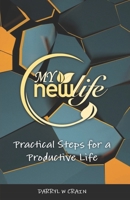 My New Life: Practical Steps for a Productive Life B0CVXXDBDP Book Cover