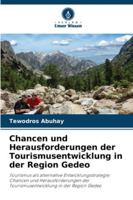 Chancen und Herausforderungen der Tourismusentwicklung in der Region Gedeo 6209396038 Book Cover