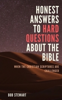 Honest Answers to Hard Questions About the Bible: When The Christian Scriptures Are Challenged B0C87JQKHT Book Cover