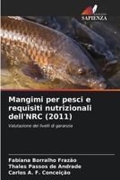 Mangimi per pesci e requisiti nutrizionali dell'NRC (2011) (Italian Edition) 6209612989 Book Cover