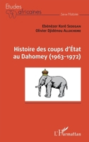 Histoire des coups d'État au Dahomey (1963-1972) (Études Africaines) (French Edition) 2343210500 Book Cover