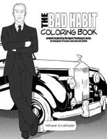 The Bad Habit Coloring Book 1516865243 Book Cover