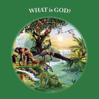 WHAT is GOD? 1466445386 Book Cover