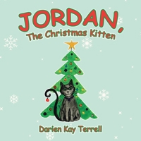 Jordan, the Christmas Kitten 1973690829 Book Cover