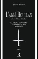 L'abbé Boullan: sa vie, sa doctrine et ses pratiques magiques 2898061816 Book Cover