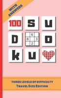 100 Sudoku: TRAVEL POCKET SIZE EDITION. ANSWER KEYS INCLUDED. Three Difficulty Levels: Easy, Medium and Hard. TONS OF FUN. EASY-TO-READ FONT SUDOKU BOOK. KIDS AND ADULTS. 1074445805 Book Cover