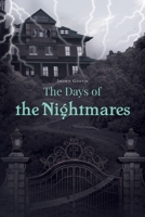 The Days of the Nightmares 1647019397 Book Cover