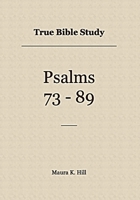 True Bible Study - Psalms 73-89 B0C6W4WDVT Book Cover