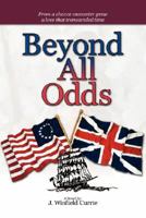 Beyond All Odds: Book II of a Trilogy 1425798063 Book Cover