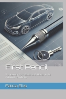 First Pencil: The Journey from Basics to Brilliance in the Automotive Industry B0DSD21KSN Book Cover