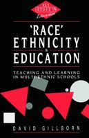 Race, Ethnicity and Education: Teaching and Learning in Multi-Ethnic Schools (Key Issues in Education S.) B008XZWFUW Book Cover