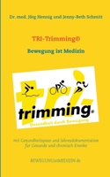 TRI-Trimming(R): Bewegung ist Medizin (German Edition) 3752877456 Book Cover