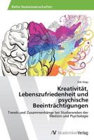 Kreativitat, Lebenszufriedenheit Und Psychische Beeintrachtigungen 363963165X Book Cover