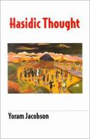 Hasidic Thought: Brings the Vital Essence of Hasidism to Life 9650509739 Book Cover