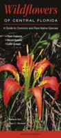 Wildflowers of Central Florida: A Guide to Common & Rare Native Species 098288561X Book Cover