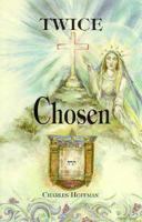 Twice Chosen 1882972562 Book Cover