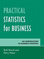 Practical Statistics for Business: An Introduction to Business Statistics 0761838848 Book Cover