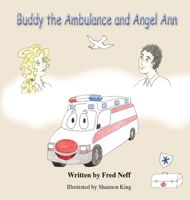 Buddy the Ambulance and Angel Ann 1960596039 Book Cover