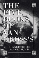 The Five Books of Van Gross's 1664197451 Book Cover