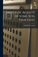 Effect of Acidity of Some Soil Processes 1014803411 Book Cover