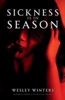 Sickness is in Season: A Collection of Horror Stories B0CN6QGPC1 Book Cover