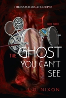 The Ghost You Can't See 1737924404 Book Cover
