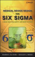 Medical Device Design for Six Sigma: A Road Map for Safety and Effectiveness 0470168617 Book Cover