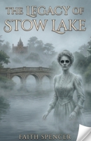 The Legacy of Stow Lake B0H3YDLGYH Book Cover