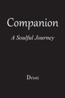 Companion: A Soulful Journey 1482886871 Book Cover