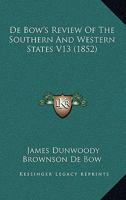 De Bow's Review Of The Southern And Western States V13 1168160391 Book Cover