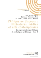 L'Afrique en discours: littératures, médias et arts contemporains - Tome 2 (French Edition) 2342166753 Book Cover