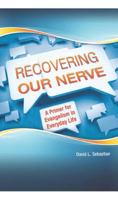 Recovering Our Nerve: A Primer for Evanglism in Daily Life 1593176554 Book Cover