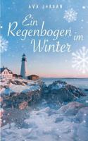 Ein Regenbogen im Winter 3837086321 Book Cover