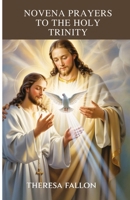 Novena Prayers to the Holy Trinity B0FP19HG7G Book Cover