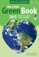 The Little Green Book: 365 Ways to Love the Planet 1580114180 Book Cover