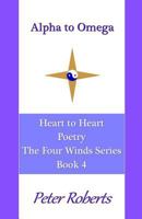 Alpha to Omega: Heart to Heart Poetry 1727561031 Book Cover