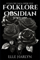 Folklore Obsidian (The Folklore Saga By Elle Harlyn) B0GBV1BRCZ Book Cover