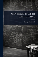 Wentworth-smith Arithmetics 1024901505 Book Cover